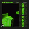Chris Kaos - Explode - Single